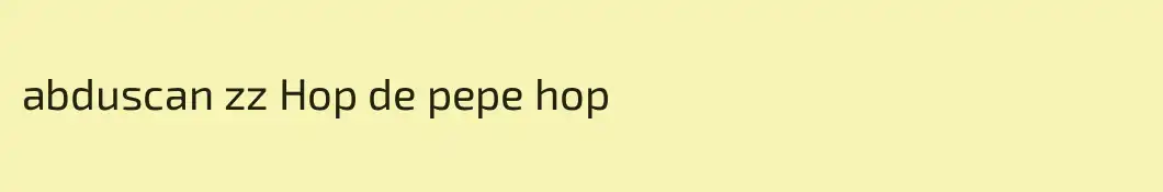 abduscan zz Hop de pepe hop